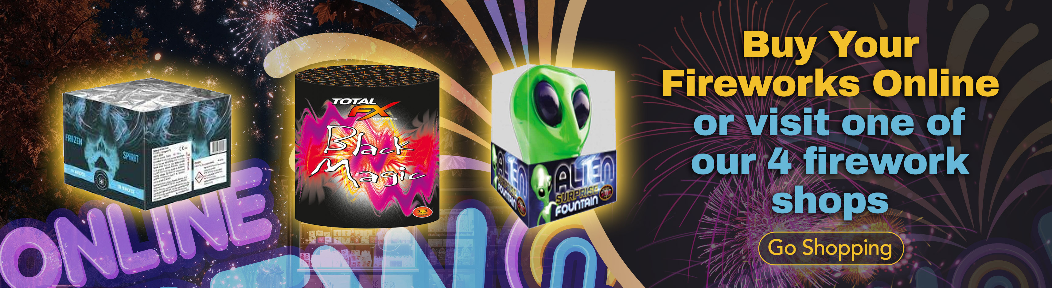 Buy fireworks online or from our shops